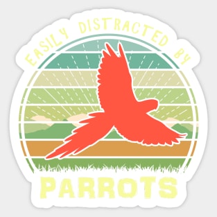 Easily Distracted By Parrots Sticker